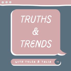 Truths & Trends