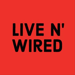 Live N' Wired