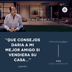 Podcast inmobiliario de Jorge Pedroche