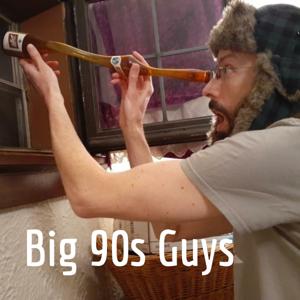 Big 90s Guys