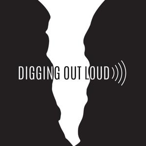 Digging Out Loud