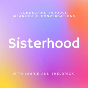 Sisterhood: Connecting Through Meaningful Conversations