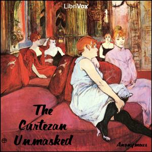 Curtezan Unmasked, The by Anonymous