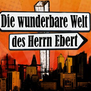 Der wunderbare Podcast des Herrn Ebert