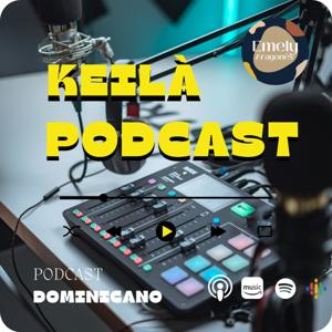 Keilà Podcast