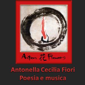 ANTONELLA CECILIA FIORI POESIA E MUSICA