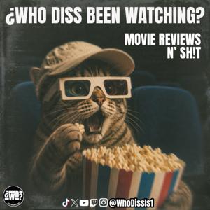 ¿Who Diss Been Watching?
