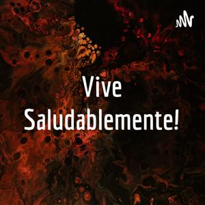 ¡Vive Saludablemente!