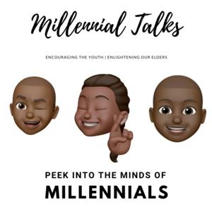 Millennial Talks