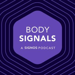 Body Signals, a Signos Podcast