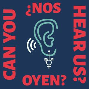 Can You Hear Us?/¿Nos oyen?
Voces feministas, futuros feministas/Feminist Voices, feminist futures