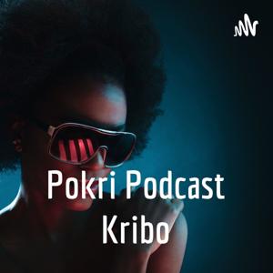 Pokri Podcast Kribo