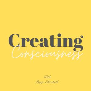 Creating Consciousness