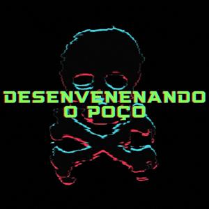 Desenvenenando o Poço