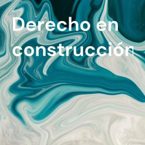 Derecho en construcción