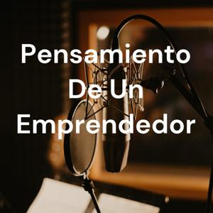 Pensamiento De Un Emprendedor