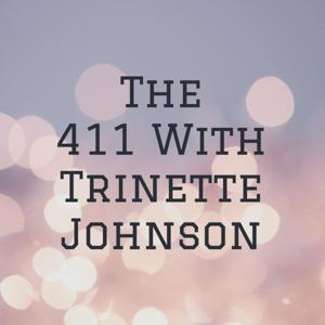 The 411 With Trinette Johnson