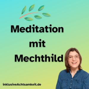 Meditation mit Mechthild