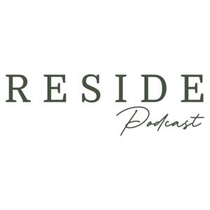 Reside Podcast