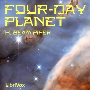 Four-Day Planet by H. Beam Piper (1904 - 1964) by LibriVox