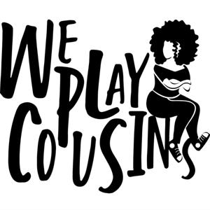 We Play Cousins