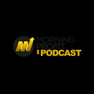 Morning Profit Podcast w/ Tayde Aburto