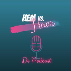 Hem vs. Haar de podcast!