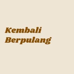 Kembali Berpulang