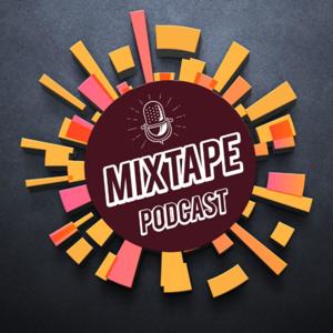 MIXTAPE Podcast