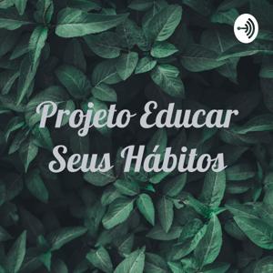 Projeto Educar Seus Hábitos