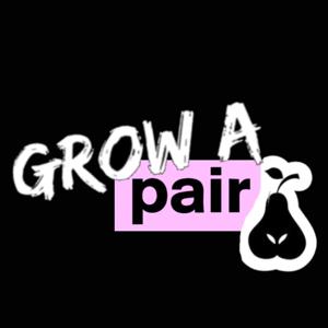 Grow A Pair