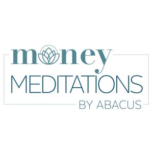 Money Meditations by Abacus podcast