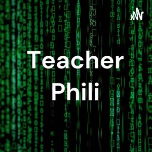 Teacher Phili