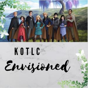 KOTLC Envisioned