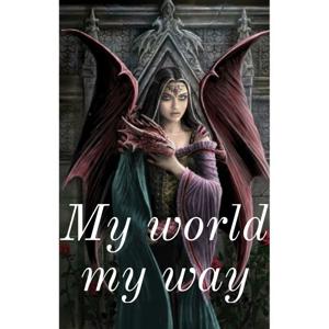 My world my way