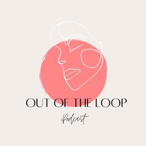 Out of the Loop