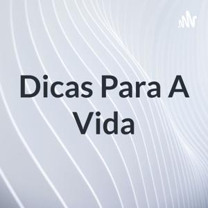 Dicas Para A Vida