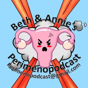 Beth and Annie's Perimenopodcast