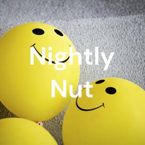 Nightly Nut