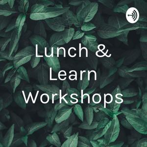 Lunch & Learn Workshops