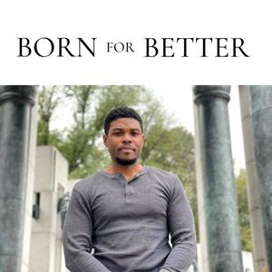 Born for Better