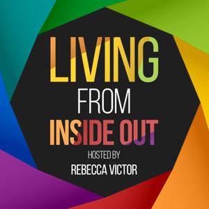 Living from Inside Out