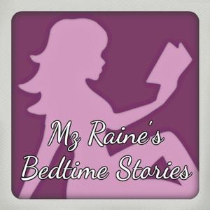 Mz Raine's Bedtime Stories