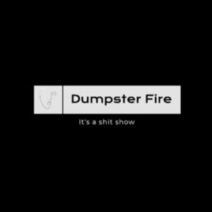 Dumpster Fire