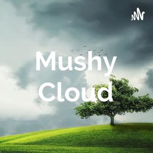 Mushy Cloud