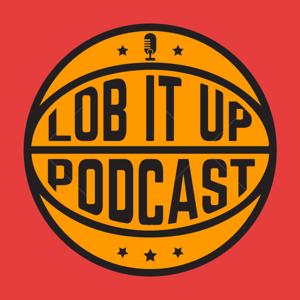 Lob It Up Podcast