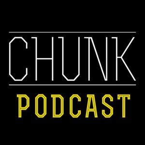 CHUNK Podcast