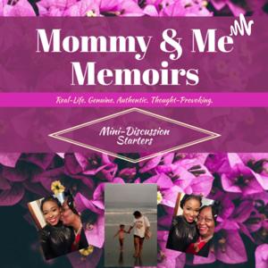 Mommy & Me Memoirs