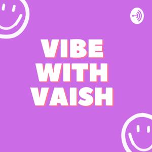 Vibe With Vaish