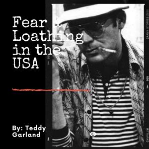 Fear and Loathing in the USA